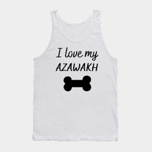 I love my Azawakh Tank Top